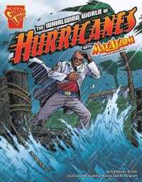 The Whirlwind World of Hurricanes : With Max Axiom, Super Scientist (Max Axiom Graphic Library)