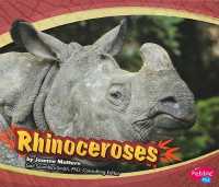Rhinoceroses (Pebble Plus: Asian Animals)