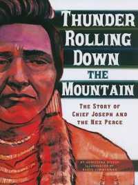 American Graphic Thunder Rolling Down the Mountain the Story of Chief Joseph and the Nez Perce