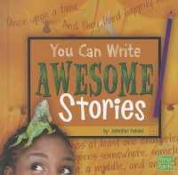 You Can Write Awesome Stories (You Can Write)