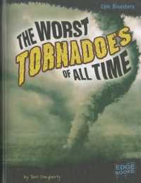 The Worst Tornadoes of All Time (Epic Disasters)
