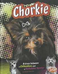 Chorkie : A Cross between a Chihuahua and a Yorkshire Terrier (Designer Dogs)