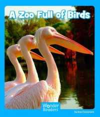 A Zoo Full of Birds (Wonder Readers Emergent Level)