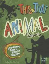 This or That Animal Debate : A Rip-Roaring Game of Either/Or Questions (This or That?)