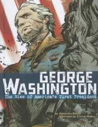 George Washington : The Rise of America's First President (American Graphic)