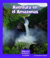 Aventura En El Amazonas (Wonder Readers Spanish Fluent)