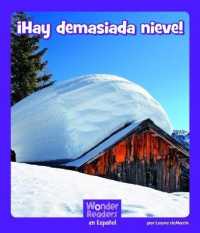 ¡Hay Demasiada Nieve! (Wonder Readers Spanish Fluent)