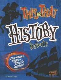 This or That History Debate : A Rip-Roaring Game of Either/Or Questions (This or That?)
