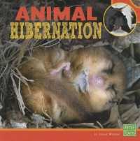 Animal Hibernation (Learn about Animal Behavior)