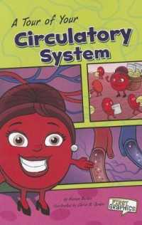A Tour of Your Circulatory System (First Graphics)