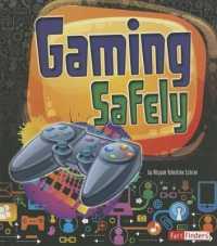 Gaming Safely (Tech Safety Smarts)