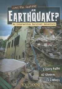 Can You Survive an Earthquake? : An Interactive Survival Adventure (You Choose: Survival)