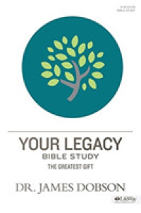 Your Legacy : Bible Study: the Greatest Gift (Building a Family Legacy)