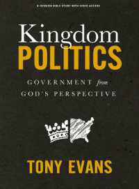 Kingdom Politics - Bible Study Book with Video Access : Government from God's Perspective