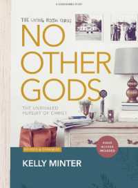 No Other Gods Bible Study Book with Video Access （Revised, Expanded）