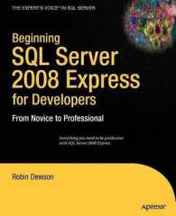 Beginning SQL Server 2008 Express for Developers : From Novice to Professional (Beginning)