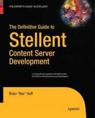 The Definitive Guide to Stellent Content Server Development （Softcover reprint of the original 1st）