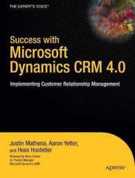 Success with Microsoft Dynamics CRM 4.0 : Implementing Customer Relationship Management
