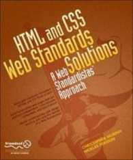 HTML and CSS Web Standards Solutions : A Web Standardistas' Approach