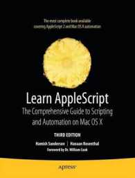 Learn AppleScript : The Comprehensive Guide to Scripting and Automation on Mac OS X (Learn Series) （3RD）