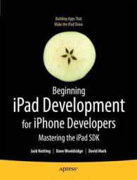 Beginning IPAD Development for IPhone Developers : Mastering the IPad SDK (Beginning)