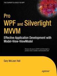 Pro WPF and Silverlight MVVM : Effective Application Development with Model-View-Viewmodel