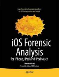 iOS Forensic Analysis for iPhone, iPad and iPod Touch