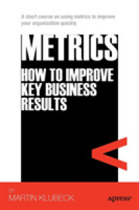 Metrics : How to Improve Key Business Results