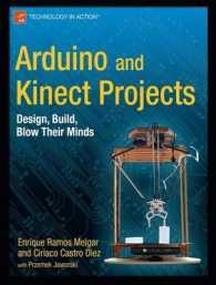 Arduino and Kinect Projects : Design, Build, Blow Their Minds （New）