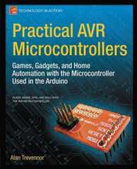 Practical AVR Microcontrollers : Games, Gadgets, and Home Automation with the Microcontroller Used in the Arduino (Technology in Action)