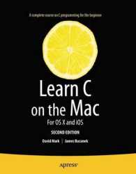 Learn C on the MAC : For OS X and Ios （2 New）