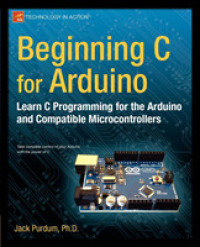 Beginning C for Arduino : Learn C Programming for the Arduino (Beginning) （New）