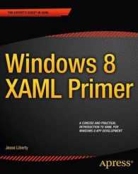 Windows 8 Xaml Primer : Your Essential Guide to Windows 8 Development （New）