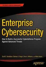 Enterprise Cybersecurity : How to Build a Successful Cyberdefense Program against Advanced Threats （1st）