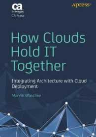 How Clouds Hold IT Together : Integrating Architecture with Cloud Deployment （1st）