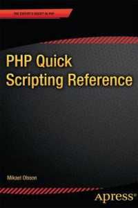 PHP Quick Scripting Reference (The Expert's Voice)