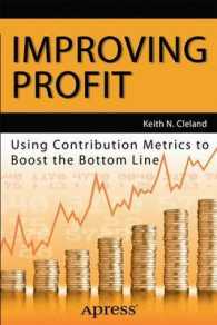 Improving Profit : Using Contribution Metrics to Boost the Bottom Line （1st）
