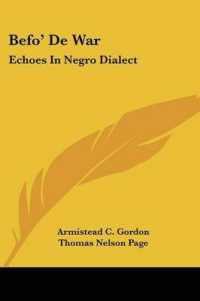 Befo' De War : Echoes in Negro Dialect