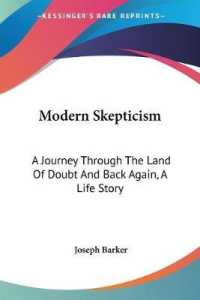 Modern Skepticism : A Journey through the Land of Doubt and Back Again, a Life Story