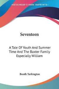 Seventeen : A Tale of Youth and Summer Time and the Baxter Family Especially William