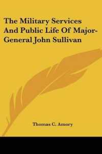 The Military Services and Public Life of Major-General John Sullivan