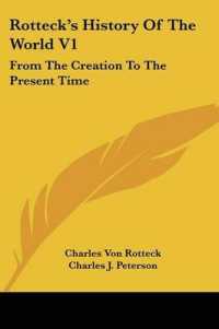 Rotteck's History of the World V1 : From the Creation to the Present Time