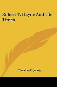 Robert Y. Hayne and His Times