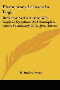 Elementary Lessons in Logic : Deductive and Inductive, with Copious Questions and Examples, and a Vocabulary of Logical Terms
