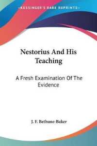 Nestorius and His Teaching : A Fresh Examination of the Evidence