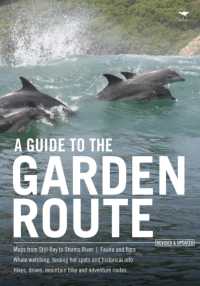 A guide to the Garden Route : The definitive guide to the Garden Route （Revised & updated）