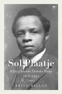 Sol Plaatje : A life of Solomon Tshekisho Plaatje 1876-1932
