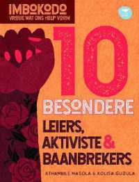 10 Extraordinary Leaders, Activists & Protesters (Afrikaans) (Imbokodo: Women Who Shape Us Series)