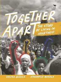 Together Apart : The Story of Living in Apartheid