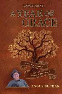 A Year of Grace - a Year Long Journey of Walking in God's Grace